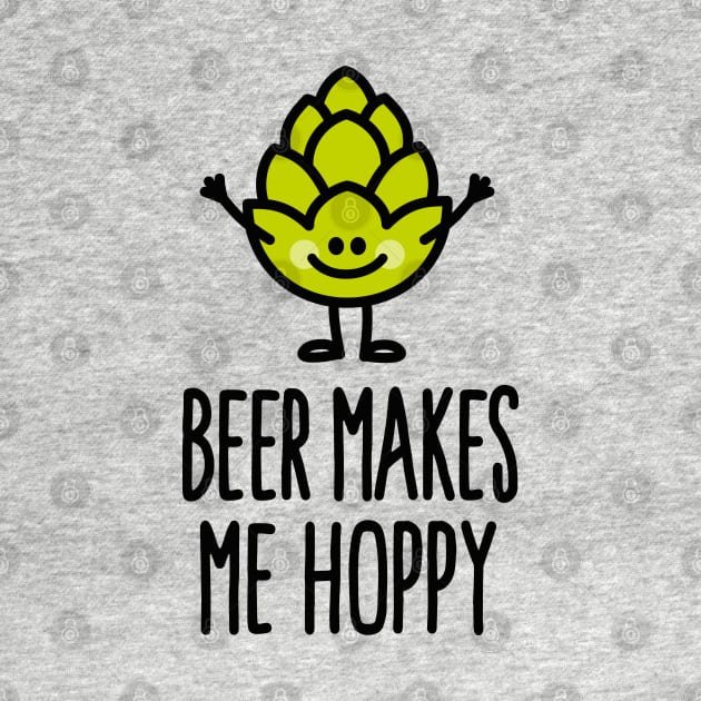 Beer makes me hoppy happy hops beer by LaundryFactory